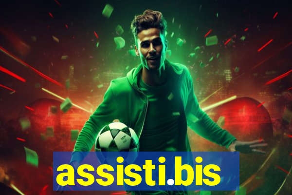 assisti.bis