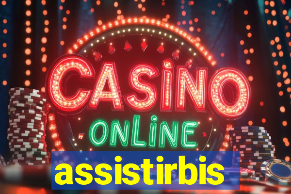 assistirbis