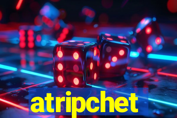 atripchet