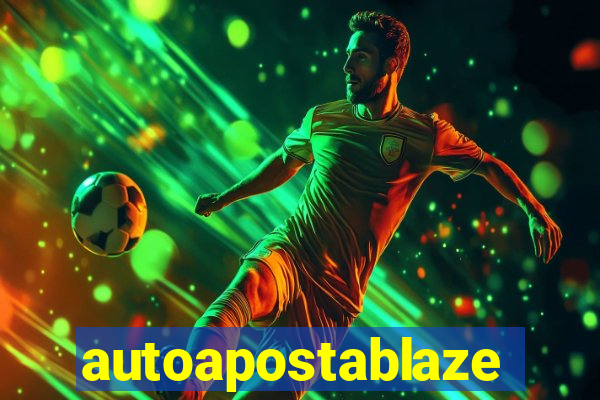 autoapostablaze