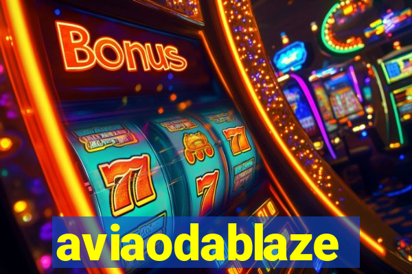 aviaodablaze