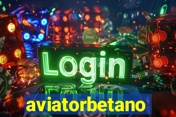 aviatorbetano