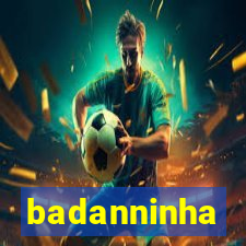 badanninha