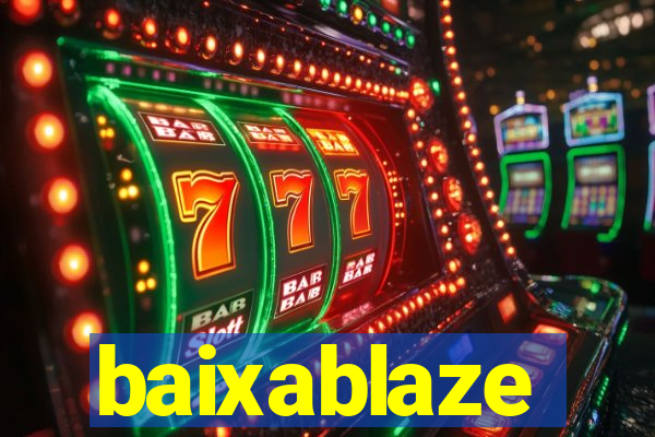baixablaze