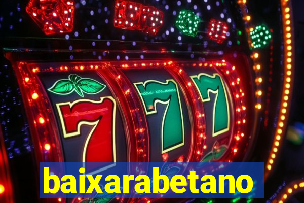baixarabetano