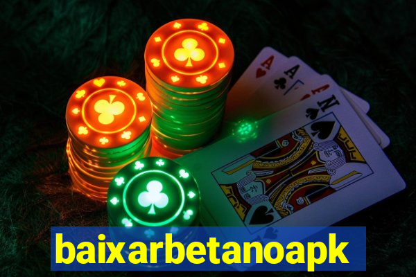 baixarbetanoapk