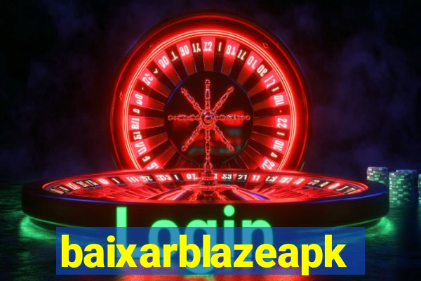 baixarblazeapk
