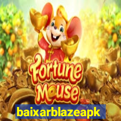 baixarblazeapk