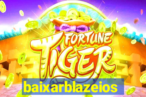 baixarblazeios