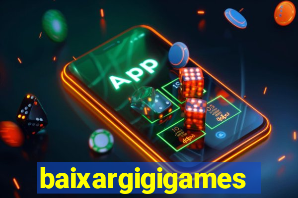 baixargigigames