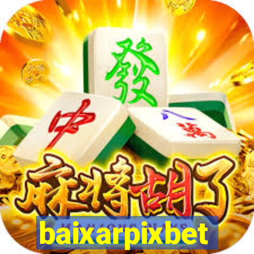 baixarpixbet