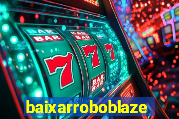 baixarroboblaze
