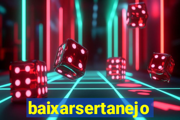baixarsertanejo