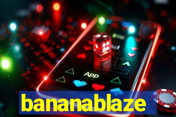 bananablaze