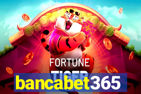 bancabet365
