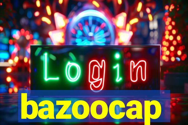 bazoocap