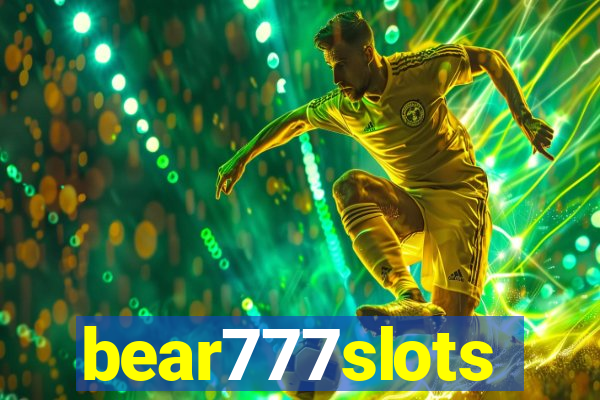 bear777slots