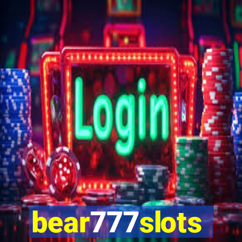 bear777slots