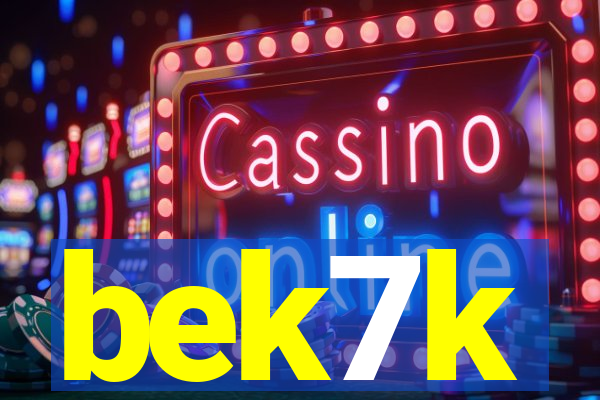 bek7k