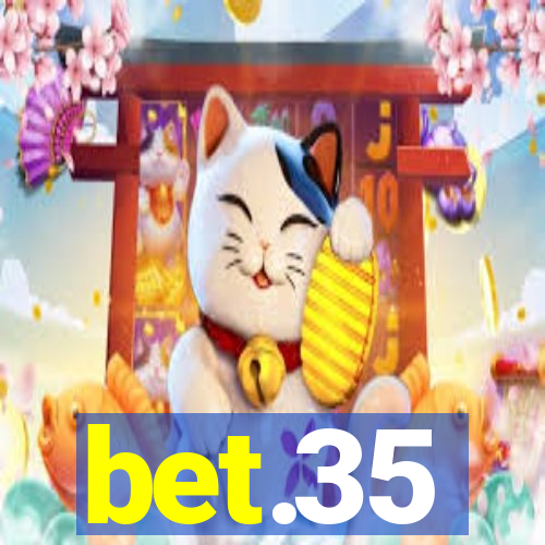 bet.35