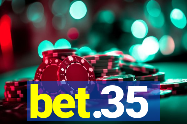 bet.35