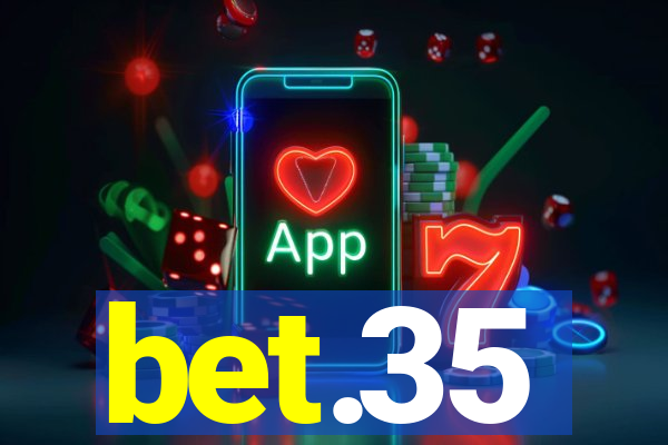 bet.35