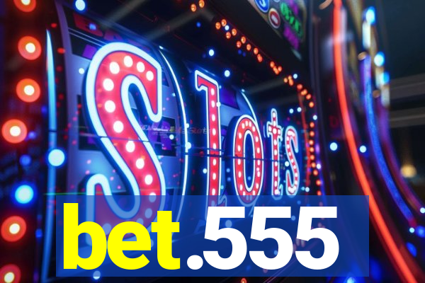 bet.555