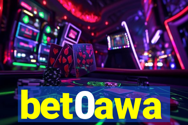 bet0awa