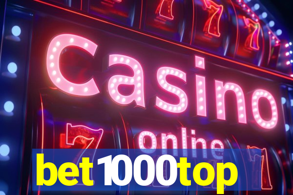 bet1000top
