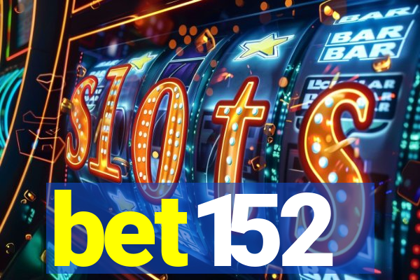 bet152