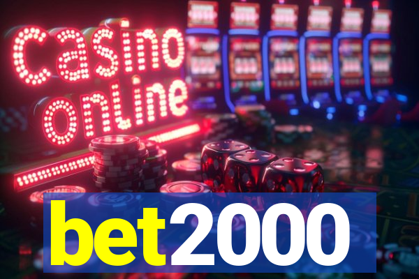 bet2000