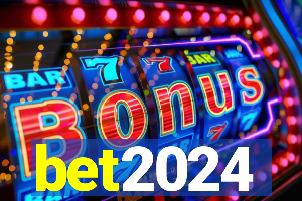bet2024