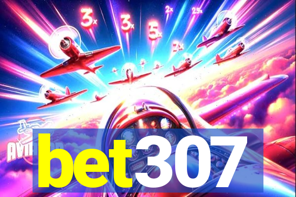 bet307