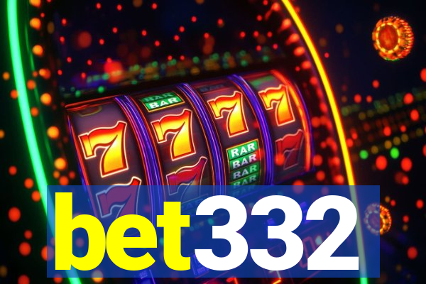 bet332