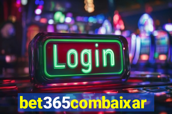 bet365combaixar
