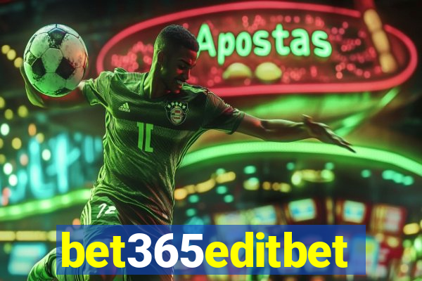 bet365editbet