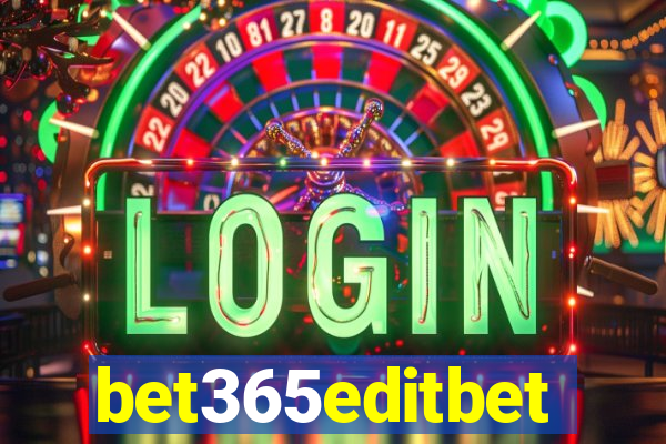 bet365editbet