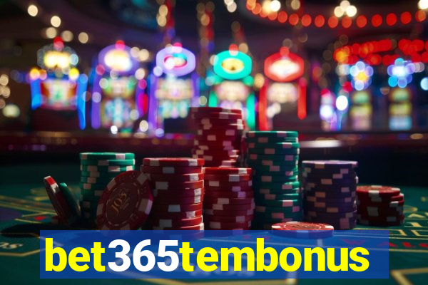 bet365tembonus