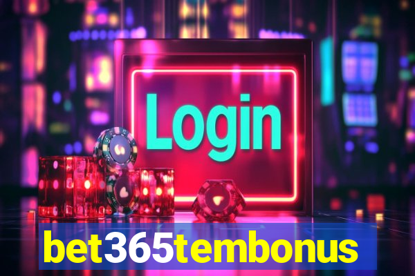 bet365tembonus