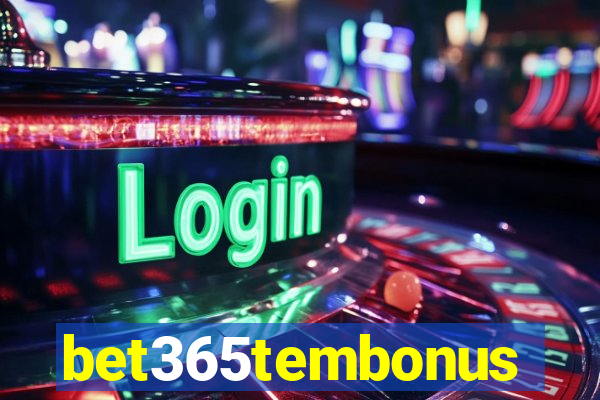 bet365tembonus
