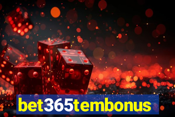 bet365tembonus