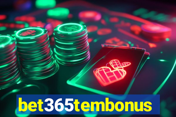 bet365tembonus