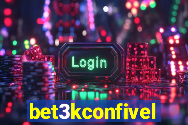 bet3kconfivel