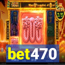 bet470