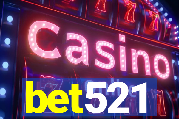 bet521
