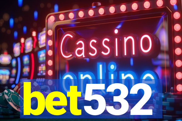 bet532