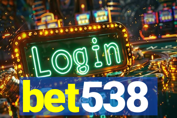 bet538