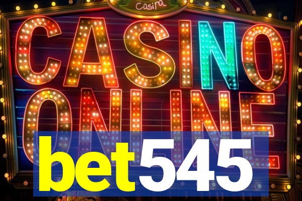 bet545