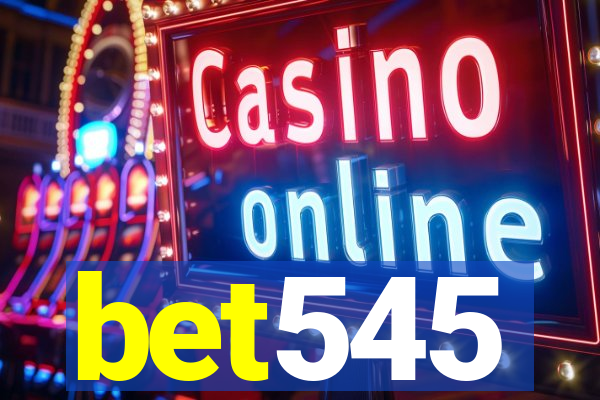 bet545
