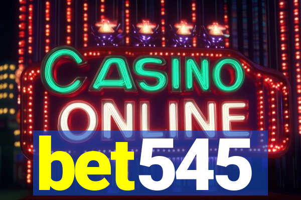 bet545